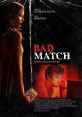 Bad Match (2017) An internet-dating playboy's life spirals out of control after meeting a woman online. Cast: Harris: Jack