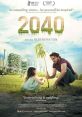 2040 (2019) Practical solutions to environmental concerns are addressed with the hope that the filmmaker's daughter, 21 years