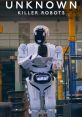 Unknown: Killer Robots (2023) Follows the terrifying behind-the-scenes of military-funded scientists racing to build this