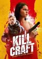 Kill Craft (2024) Marina lives with her disabled mother and her hit man father. When he dies at work, she must take charge of
