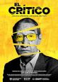 Documentary "El Crítico" featuring Carlos Boyero, exploring film critique in a vibrant yellow aesthetic.