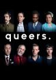 Diverse cast of characters from "Queers" (2017), showcasing LGBTQ+ stories across different eras and experiences.