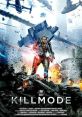 Action-packed poster of "Kill Mode" (2020) featuring intense battle scenes and a heroic lead amidst explosions.