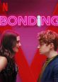 Bonding (2019) A New York City grad student moonlighting as a dominatrix enlists her gay BFF from high school to be her