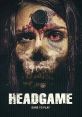 Headgame (2018) A group of young people awake, locked inside a warehouse with cameras screwed into their heads. It becomes