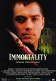 Immortality (1998) Vampire in London is searching for the ideal woman to redeem him. Cast: Steven Grlscz: Jude Law Anne