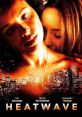 Heatwave (2022) Claire, an ambitious young woman, starts working for a successful and rich businessman, but unknowingly