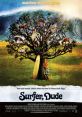 Surfer, Dude (2008) A wave twisting tale of a soul searching surfer experiencing an existential crisis. Cast: Steve