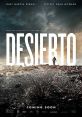 Desierto (2016) A group of people trying to cross the border from Mexico into the United States encounter a racist man who