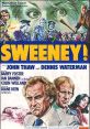 Sweeney! (1977) When one of his informants is murdered, Detective Inspector Jack Regan is drawn into a deadly political game.