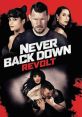 Never Back Down: Revolt (2021) A woman who has been kidnapped and sold into an underground fighting ring motivates the