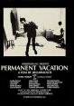 Permanent Vacation (1980) A young man wanders New York City searching for some meaning in life and encounters many