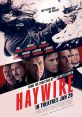 Haywire (2011) A black ops super soldier seeks payback after she is betrayed and set up during a mission. Cast: Mallory Kane: