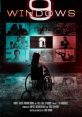 9 Windows (2024) After a tragic accident that killed her parents, Liza is unable to walk and spends her days trolling