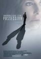 Possession (2009) A woman's life is thrown into chaos after a freak car accident sends her husband and brother-in-law into