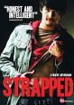 Strapped (2010) A handsome young prostitute learns about life and love during a sex-filled odyssey in an apartment building