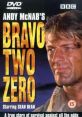 Bravo Two Zero (1999) This is the true story of the most highly decorated British patrol since the Boer war: an eight man SAS