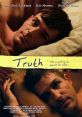 Truth (2013) A suspenseful, psychological thriller, "Truth" exposes the hidden demons buried deep inside each and every one