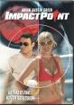 Impact Point (2008) Pro Beach Volleyball star, Kelly Reyes, faces challenges everyday, fierce competitors, the press, but