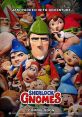 Sherlock Gnomes (2018) Garden gnomes, Gnomeo (James McAvoy) and Juliet (Emily Blunt), recruit renowned detective Sherlock