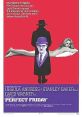 Perfect Friday (1970) The deputy manager of a London bank has worked out a way to rob the branch of £200,000. When he becomes