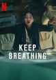Keep Breathing (2022) When a small plane crashes in the middle of the Canadian wilderness, a lone woman must battle the