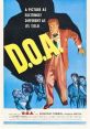 D O A (1949) Frank Bigelow, told he's been poisoned and has only a few days to live, tries to find out who killed him and