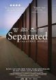 Separated (2024) Academy Award®-winning filmmaker Errol Morris incisively probes the darkest chapter in recent American