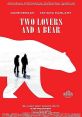 Two Lovers and a Bear (2016) Set in a small town near the North Pole where roads lead to nowhere, the story follows Roman and