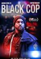 Black Cop (2017) A black police officer is pushed to the edge, taking out his frustrations on the privileged community he's