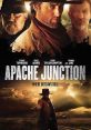 Apache Junction (2021) Apache Junction is an Old West outpost of lawlessness, a haven for thieves and cold-blooded killers.