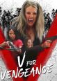 V for Vengeance (2022) After learning that their younger sibling escaped an earlier kidnapping attempt that also killed their
