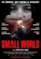Small World (2021) Follows policeman Robert Goc, who becomes engaged in an international investigation to find a girl who was