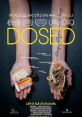 Dosed (2019) After years of prescription medications failed her, a woman turns to the underground to try and overcome her