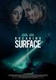 Breaking Surface (2020) A winter diving trip in Norway turns into a desperate race against time for two sisters when one of