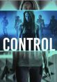 Control (2022) A woman is imprisoned by a mysterious organization intent on testing her latent psychic abilities. This film