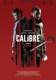 Calibre (2018) Two lifelong friends head up to an isolated Scottish Highlands village for a weekend hunting trip that