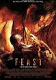 Feast (2005) Patrons locked inside a bar are forced to fight monsters. Cast: Boss Man: Duane Whitaker Bozo: Balthazar Getty