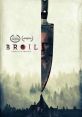 Broil (2020) Broil follows a dysfunctional family vying to control the future of their wealth. Written by: Piper Mars, Edward