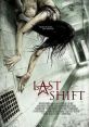 Last Shift (2014) A rookie cop's 1st shift alone in the last night of a closing police station turns into a living nightmare.