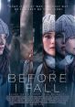 Before I Fall (2017) Samantha Kingston has everything. Then, everything changes. After one fateful night, she wakes up with