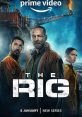 The Rig (2023) A group of workers on a remote Scottish oil rig are due to return to the mainland when a mysterious fog