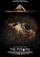 The Pyramid (2014) An archaeological team attempts to unlock the secrets of a lost pyramid only to find themselves hunted