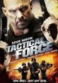 Tactical Force (2011) A training exercise for the LAPD SWAT Team goes terribly wrong when they find themselves pitted against