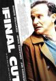 The Final Cut (2004) Set in a world with memory recording implants, Alan Hakman is a cutter, someone with the power of