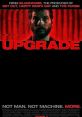Upgrade (2018) Set in the near-future, technology controls nearly all aspects of life. But when the world of Grey, a
