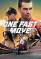 One Fast Move (2024) A young man seeks out his estranged father to pursue his dream of becoming a professional motorcycle