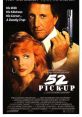 52 Pick Up (1986) A secret fling between a man and his mistress leads to blackmail and murder. Cast: Harry Mitchell: Roy