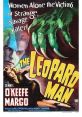 The Leopard Man (1943) A seemingly tame leopard used for a publicity stunt escapes and kills a young girl, spreading panic