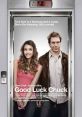 Good Luck Chuck (2007) In order to keep the woman of his dreams from falling for another guy, Charlie Logan has to break